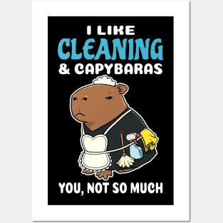 I Like Cleaning and Capybaras you not so much cartoon Posters and Art